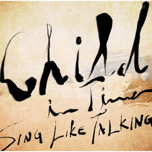 SING LIKE TALKING/Child In Time̾ס[POCE-12165]