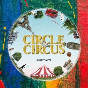 CIRCLE & CIRCUS ［CD+DVD］＜初回生産限定盤＞