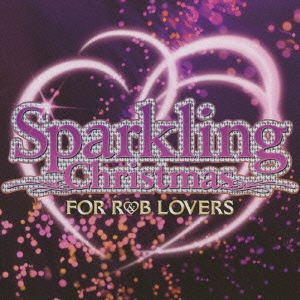 スパークリング･クリスマス -FOR R&B LOVERS