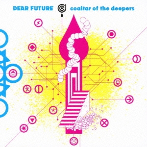 COALTAR OF THE DEEPERS/DEAR FUTURE