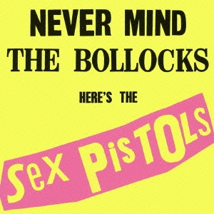 The Sex Pistols/勝手にしやがれ!! ＜35周年記念デラックス 