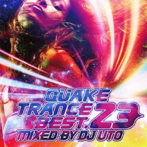 QUAKE TRANCE BEST.23 MIXED BY DJ UTO