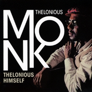 Thelonious Monk/セロニアス・ヒムセルフ