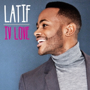Latif/IV LOVE[LEXCD-13003]