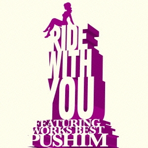 RIDE WITH YOU ～FEATURING WORKS BEST～