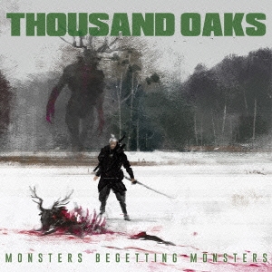 Thousand Oaks/MONSTERS BEGETTING MONSTERS[MILE-011]