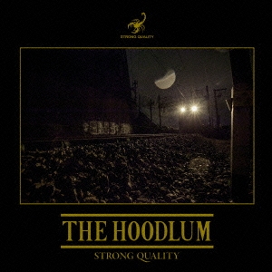 THE HOODLUM/STRONG QUALITY