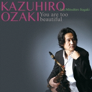 You are too beautiful feat.Mitsuhiro Itagaki