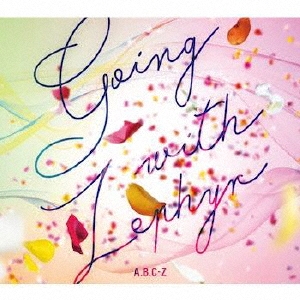 Going with Zephyr ［CD+DVD］＜初回限定盤B＞