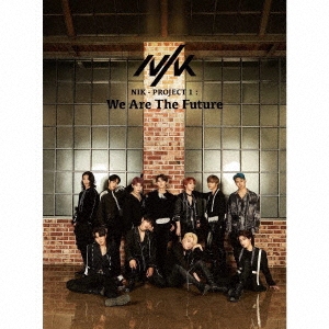 NIK - PROJECT 1 : We Are The Future ［CD+Photo Book］＜初回限定盤A＞