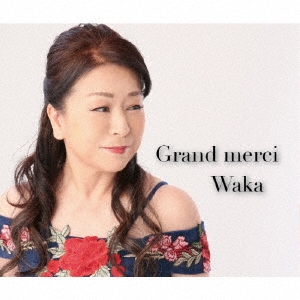 Waka/Grand Merciʤ£Ρ[EJM045]