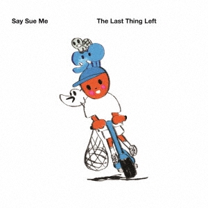 Say Sue Me/The Last Thing Left[DAMNABLY140J]
