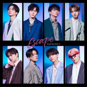 FANTASTICS from EXILE TRIBE/Escape[RZCD-77574]