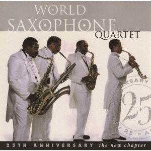 The World Saxophone Quartet/25th˥꡼˥塼ץ㴰ס[CDSOL-47351]