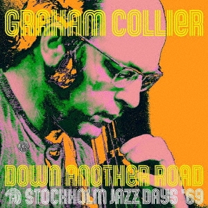 Graham Collier/DOWN ANOTHER ROAD @STOCKHOLM JAZZ DAYS'69[MOD005CDJ]