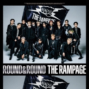 THE RAMPAGE from EXILE TRIBE/ROUND & ROUND ［CD+Blu-ray Disc］