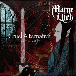MARGE LITCH/Cruel Alternative  Live Tracks Vol.2[BTH96]