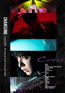 CHANSUNG (From 2PM) Premium Solo Concert 2018 "Complex" ［Blu-ray Disc+DVD+ライブフォトブックレット］＜完全生産限定盤＞
