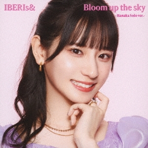 IBERIs&/Bloom up the skyHanaka Solo ver.[UPCH-6014]