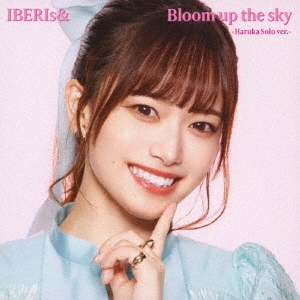 IBERIs&/Bloom up the skyHaruka Solo ver.[UPCH-6019]