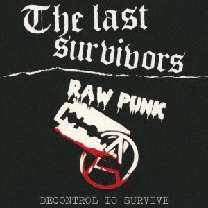 THE LAST SURVIVORS/DECONTROL TO SURVIVE[POGO125CD]