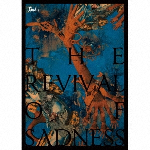 Sadie (ヴィジュアル)/THE REVIVAL OF SADNESS ［CD+DVD］＜限定盤＞