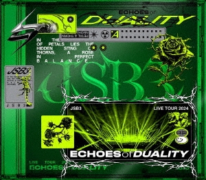 三代目 J SOUL BROTHERS LIVE TOUR 2024 "ECHOES OF DUALITY" ［Blu-ray Disc+CD］