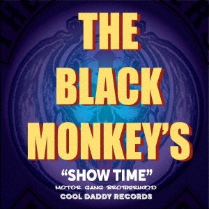 THE BLACK MONKEY'S/SHOW TIME[CDR-101]