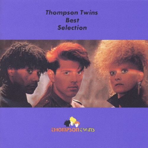 Thompson Twins/トンプソン・ツインズ BEST SELE