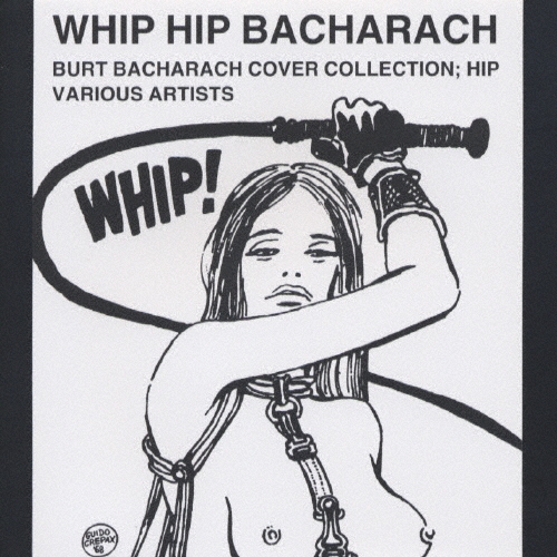 バ-ト・バカラック・カヴァ-・コレクション〈ヒップ編〉 ウィップ!ヒップ・バカラック.