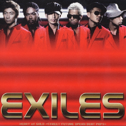 EXILE/HEART of GOLD ～STREET FUTURE OPERA BEAT POPS～