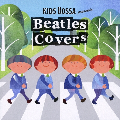 KIDS BOSSA presents Beatles covers
