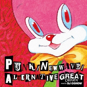 GREAT DIGGER PUNK/NEW WAVE/ALTERNATIVE mixed by DJ OSHOW