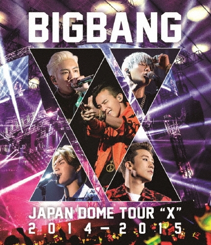 BIGBANG JAPAN DOME TOUR 2014～2015 "X"