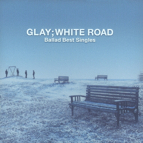 GLAY/-Ballad Best Singles-WHITE ROAD[TOCT-25590]