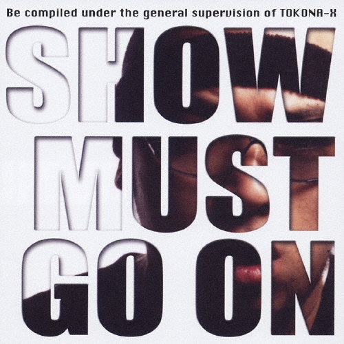 SHOW MUST GO ON