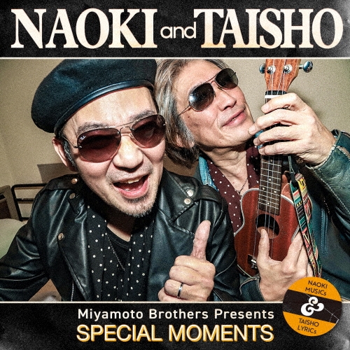 SPECIAL MOMENTS/NAOKI and TAISHO
