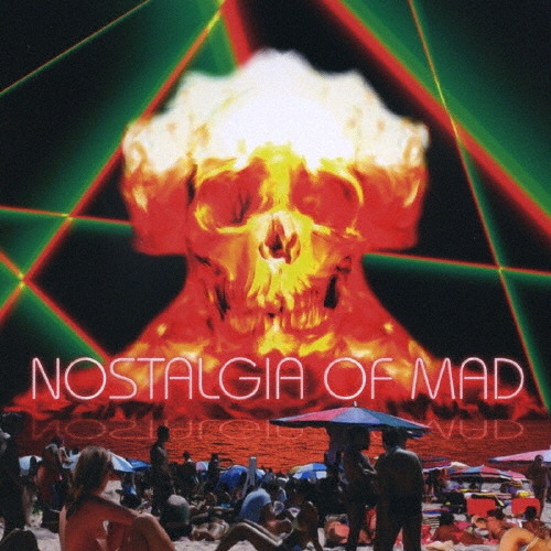 NOSTALGIA OF MAD