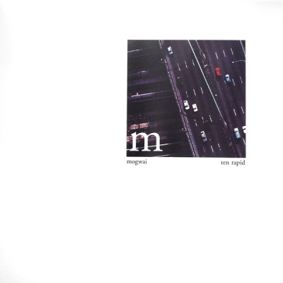Mogwai/TEN RAPID (COLLECTED RECORDINGS 1996-1997)ָס[UVRK-1117]