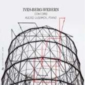 アイヴズ, ヴェーベルン, ベルク~20世紀の幕開け, アメリカと新ウィーン楽派~ アイヴズ, ヴェーベルン, ベルク~20世紀の幕開け, アメリカと新ウィーン楽派~