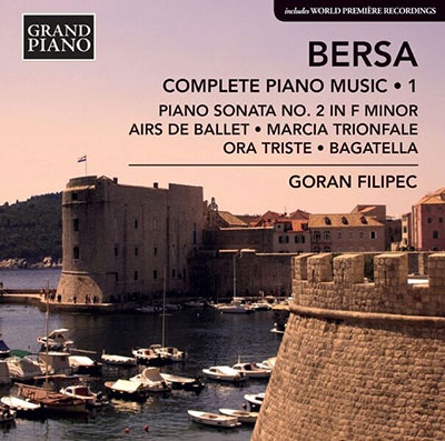 Bersa: Complete Piano Music Vol.1 Bersa: Complete Piano Music Vol.1