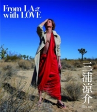 From LA with LOVE  三浦涼介～Blu-ray ～