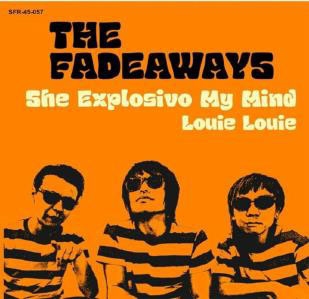 THE FADEAWAYS/She Explosivo My Mindס[SFR45057J]