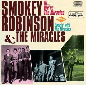 Smokey Robinson &The Miracles/Hi...We're The Miracles / Cookin' With The Miracles[600820]
