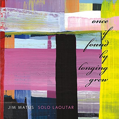 Once If Found by Longing Grew