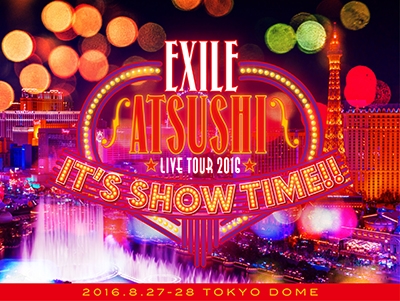 EXILE ATSUSHI LIVE TOUR 2016 "IT'S SHOW TIME!!" 【豪華盤】＜初回限定豪華BOXパッケージ・デジパック仕様＞
