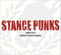 STANCE PUNKS/STANCE PUNKS MANIA 1998-2012[GUDY-2012]