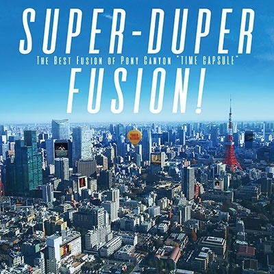 SUPER-DUPER FUSION! The Best Fusion of Pony Canyon "TIME CAPSULE"＜タワーレコード限定＞