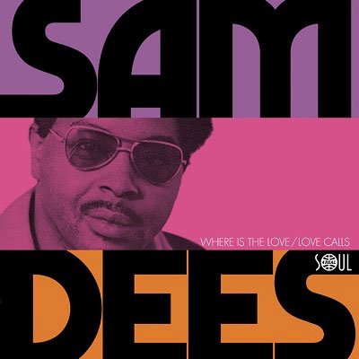 Sam Dees/Where Is The Love/Love Callsס[S4R19]