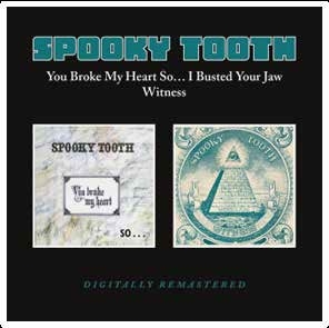 Spooky Tooth/You Broke My Heart So...I Busted Your Jaw/Witness[BGOCD1516]